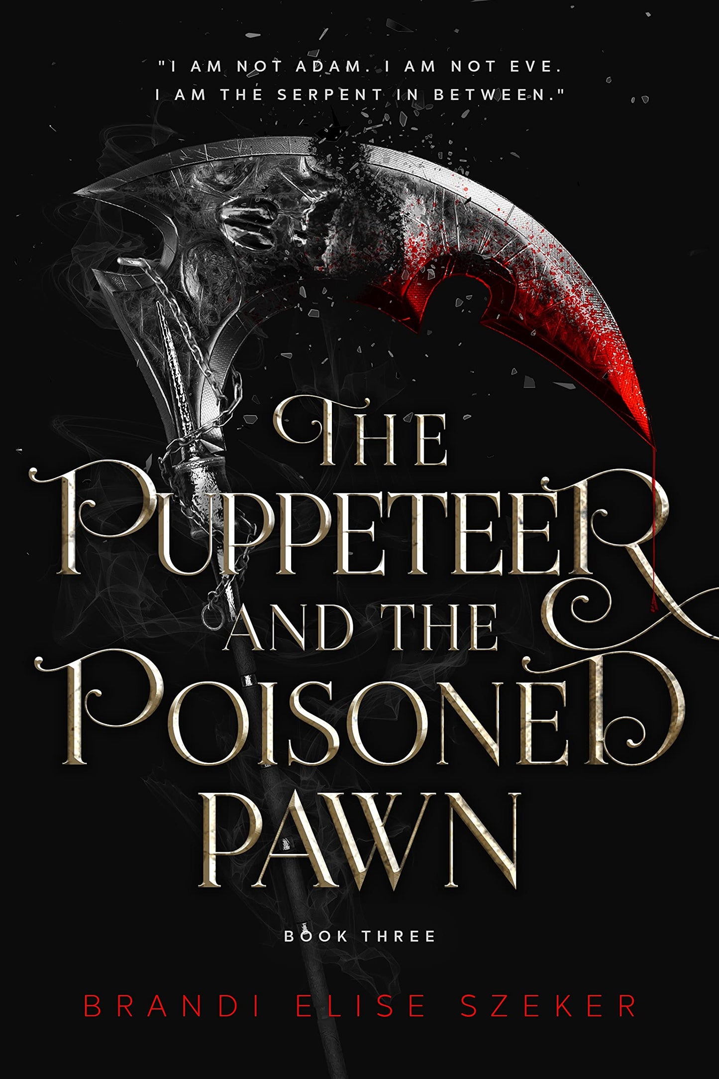 The Puppeteer and The Poisoned Pawn (The Pawn and The Puppet 3)
Book by Brandi Elise Szeker