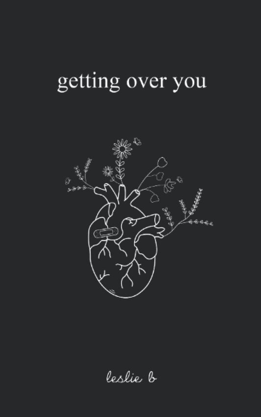 Getting Over You Novel by Leslie B