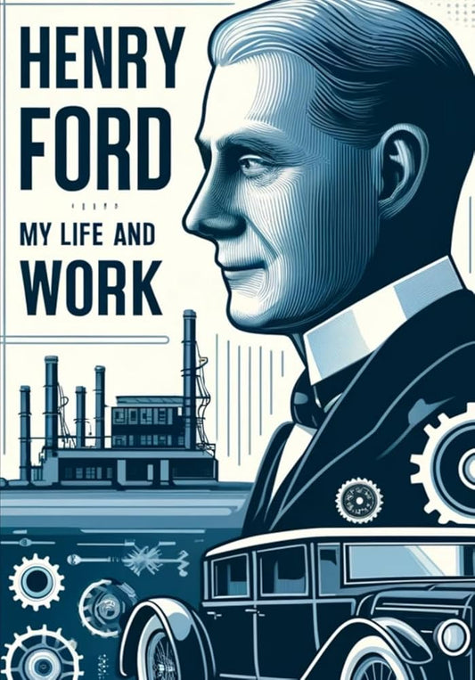 My Life and Work
Book by Henry Ford