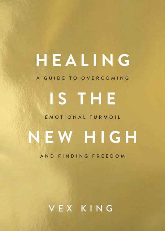 Healing Is the New High: A Guide to Overcoming Emotional Turmoil and Finding Freedom
Book by Vex King