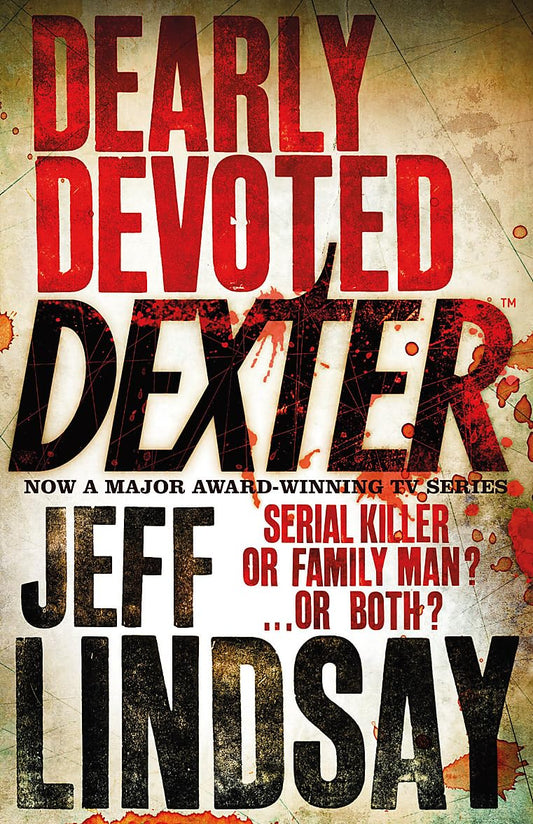 Dearly Devoted Dexter
Novel by Jeff Lindsay