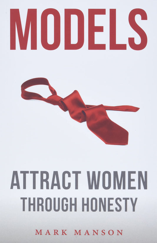 Models: Attract Women Through Honesty
Book by Mark Manson