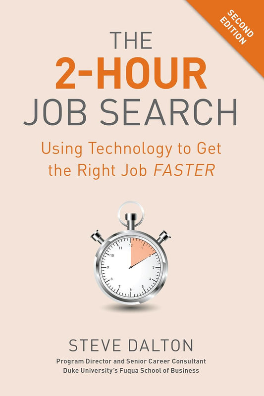 The 2-Hour Job Search: Using Technology to Get the Right Job Faster
Book by Steve Dalton