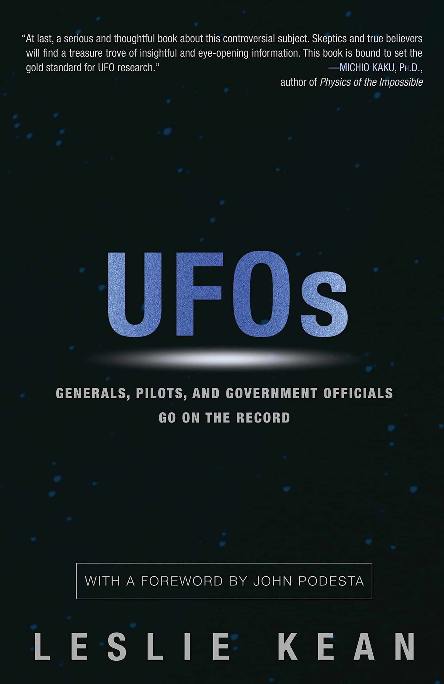 UFOs: Generals, Pilots, and Government Officials Go on the Record
Book by Leslie Kean