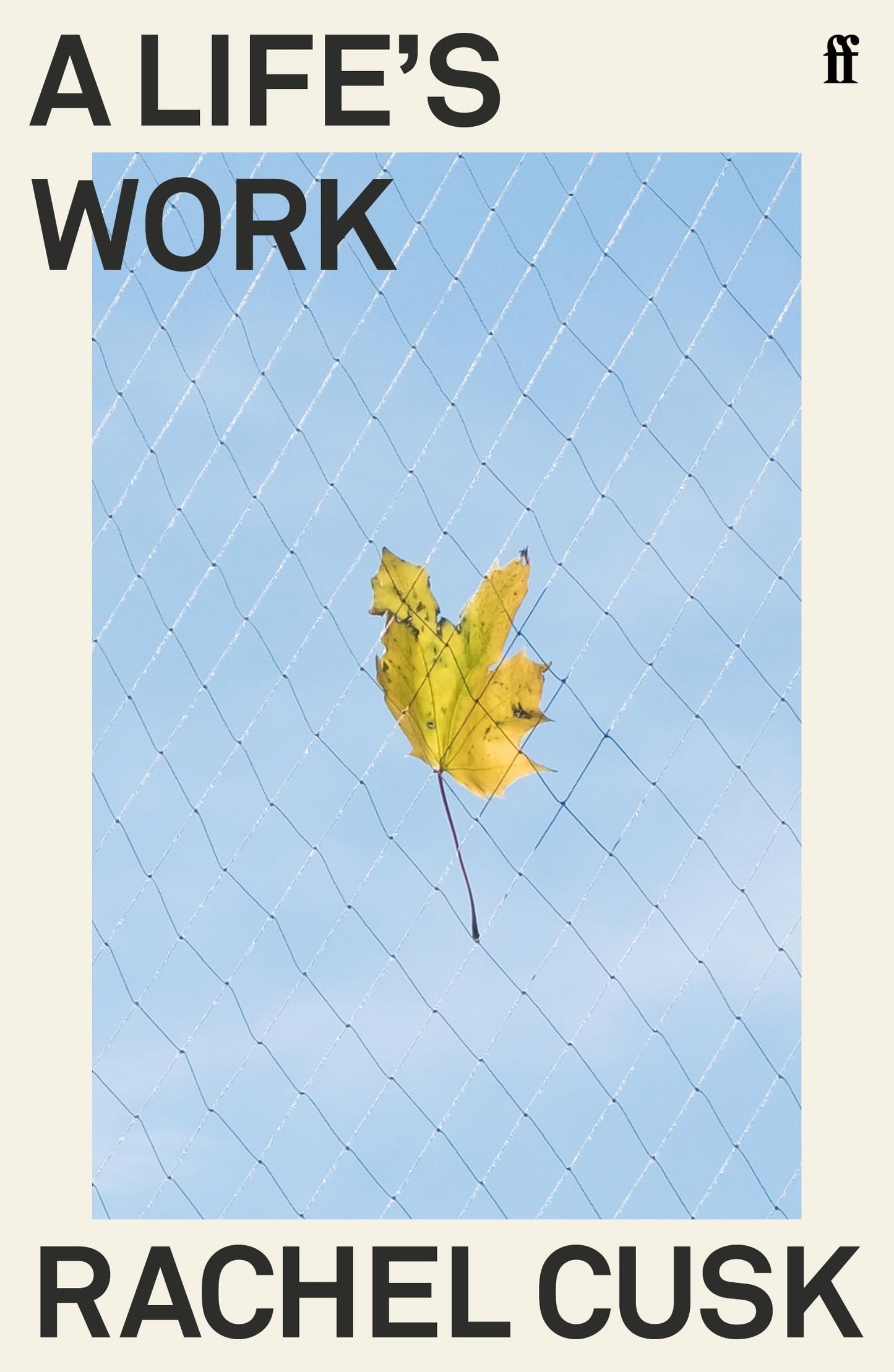 A Life's Work
Book by Rachel Cusk