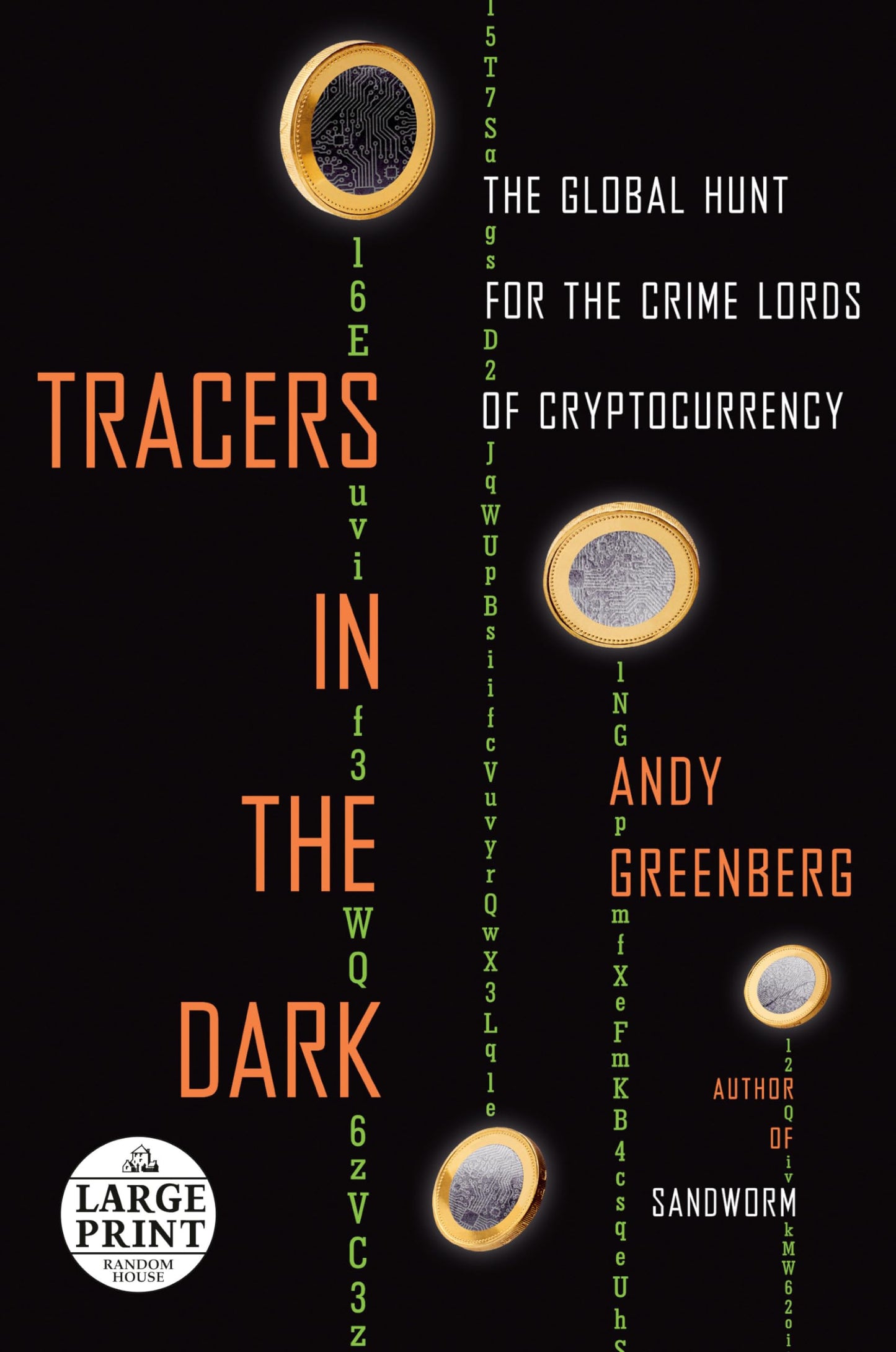 Tracers in the Dark: The Global Hunt for the Crime Lords of Cryptocurrency
Book by Andy Greenberg