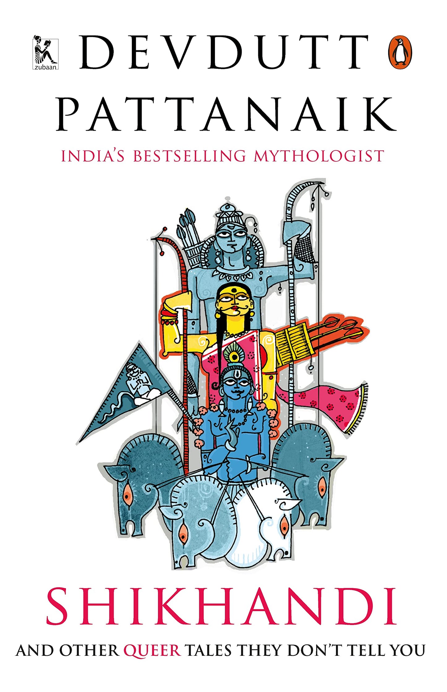 Shikhandi: And Other Tales They Don't Tell You
Book by Devdutt Pattanaik