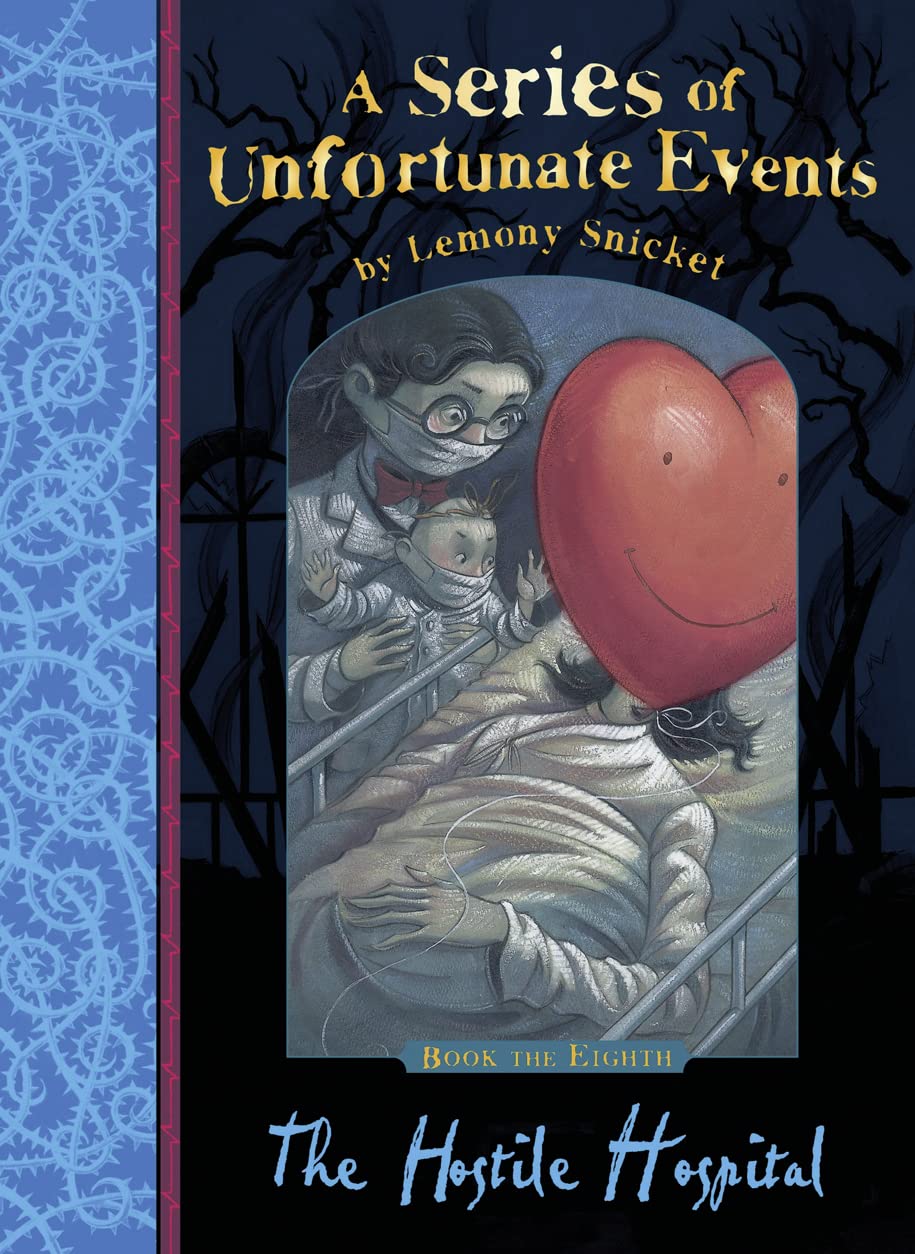 The Hostile Hospital (A Series of Unfortunate Events 8) by Lemony Snicket