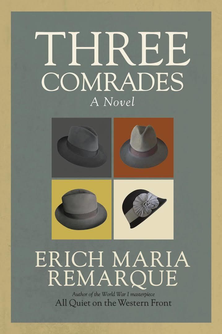 Three Comrades
Novel by Erich Maria Remarque