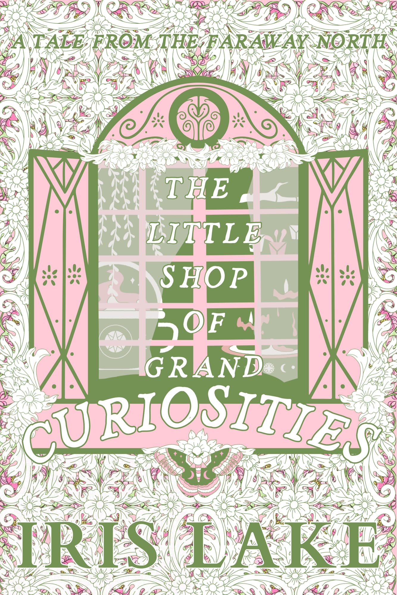 The Little Shop of Grand Curiosities by Iris Lake