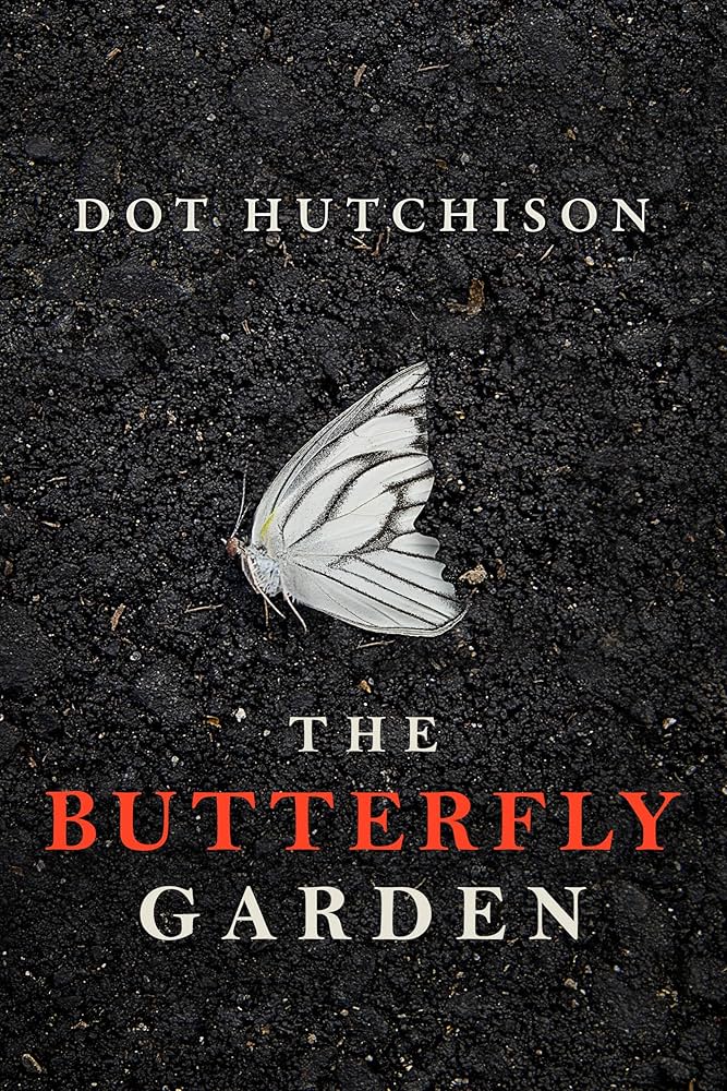 The Butterfly Garden
Book by Dot Hutchison