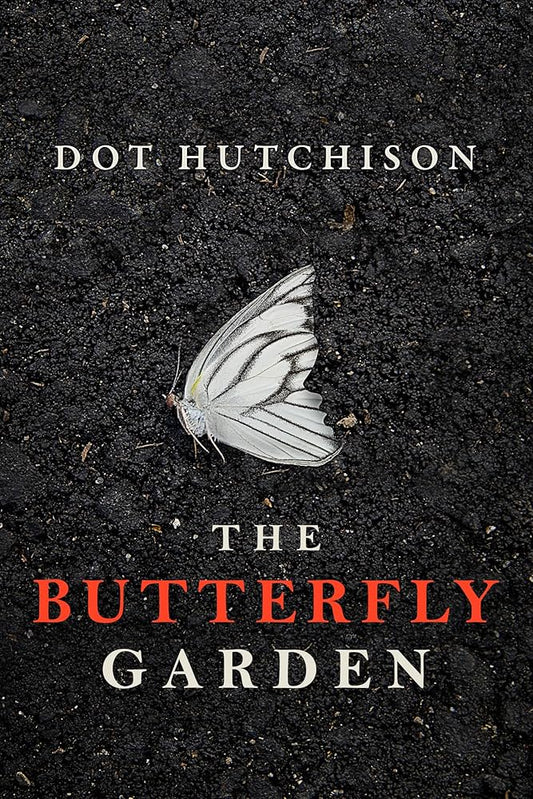 The Butterfly Garden
Book by Dot Hutchison