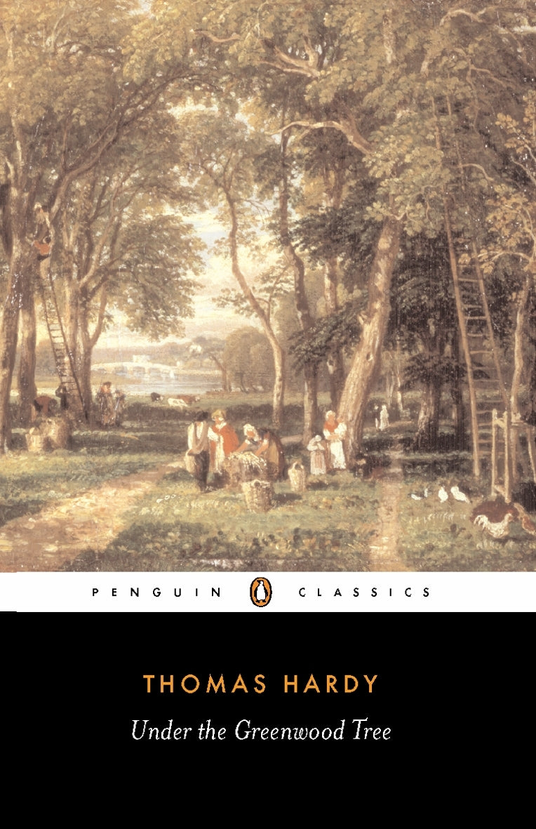 Under the Greenwood Tree by Thomas Hardy