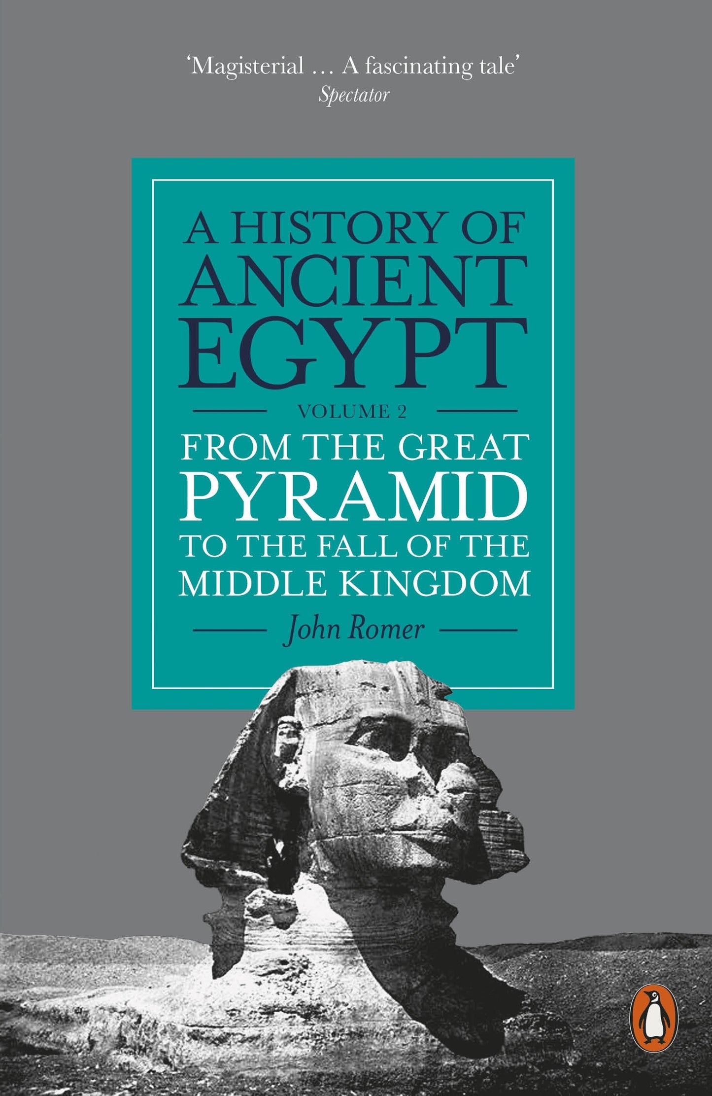 A History of Ancient Egypt Volume 2: From the Great Pyramid to the Fall of the Middle Kingdom
Book by John Romer