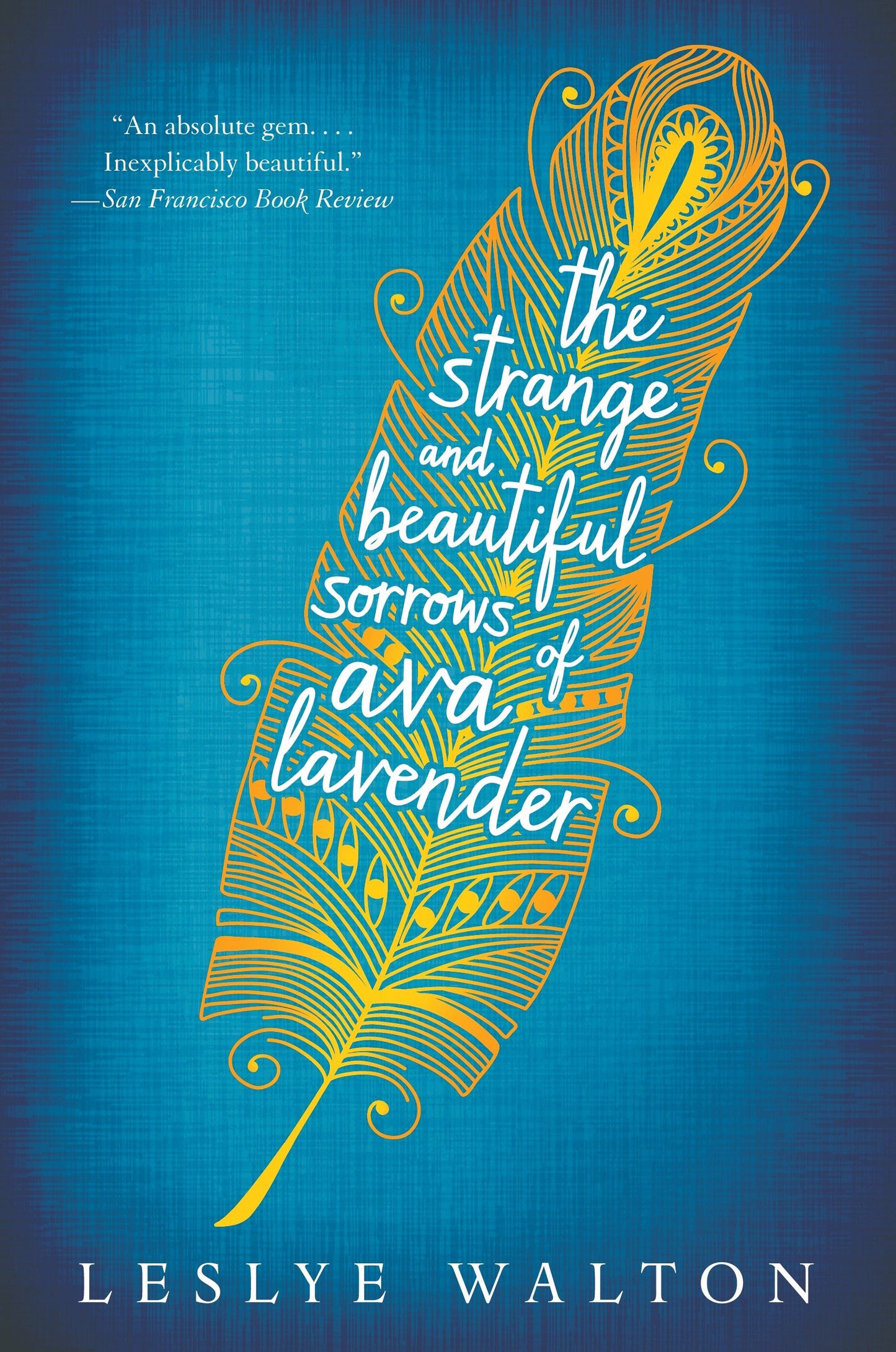 The Strange and Beautiful Sorrows of Ava Lavender Book by Leslye Walton