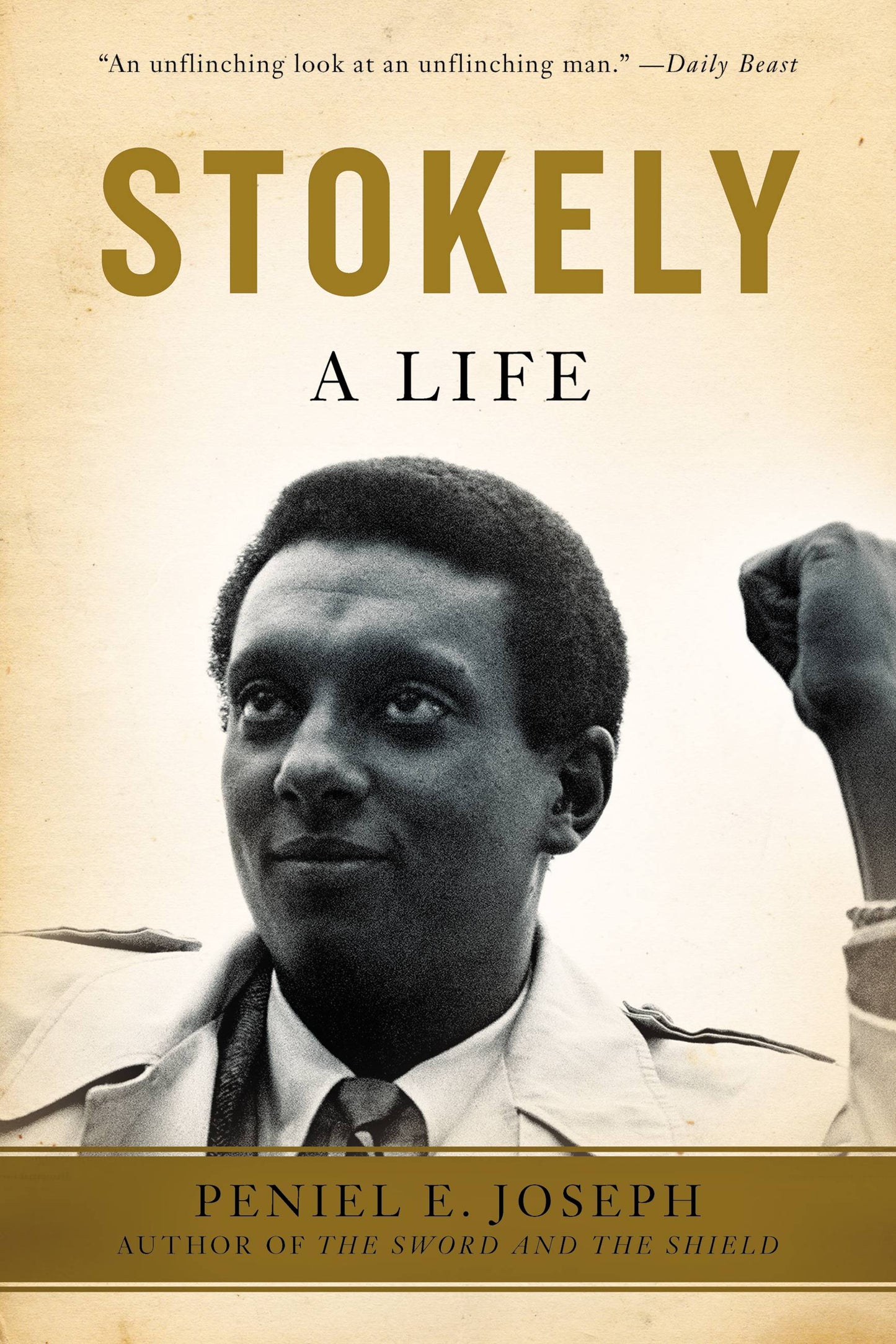 Stokely: A Life by Peniel E. Joseph