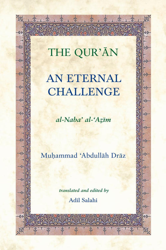 The Qur'an: An Eternal Challenge
Book by Muhammad Abdullah Draz