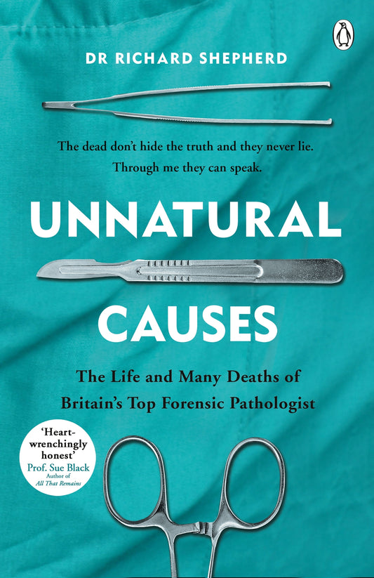 Unnatural Causes
Book by Dr Richard Shepherd