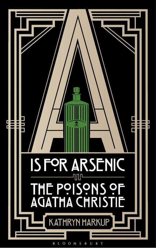 A is for Arsenic: The Poisons of Agatha Christie
Book by Kathryn Harkup