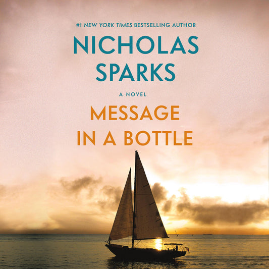 Message in a Bottle
Novel by Nicholas Sparks