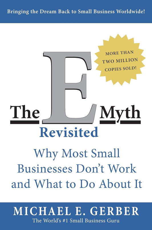 The E-Myth Revisited
Book by Michael E. Gerber