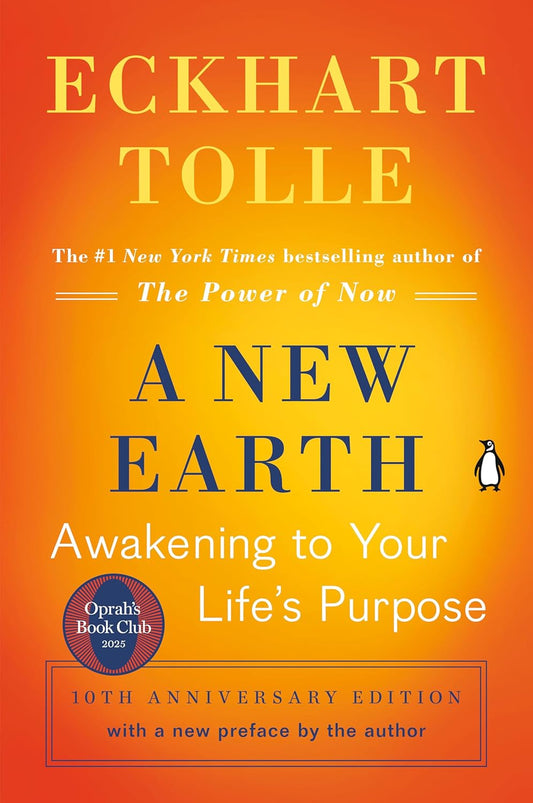A New Earth: Awakening to Your Life’s Purpose Book by Eckhart Tolle
