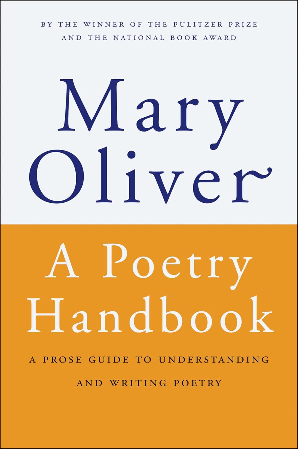 A Poetry Handbook Book by Mary Oliver