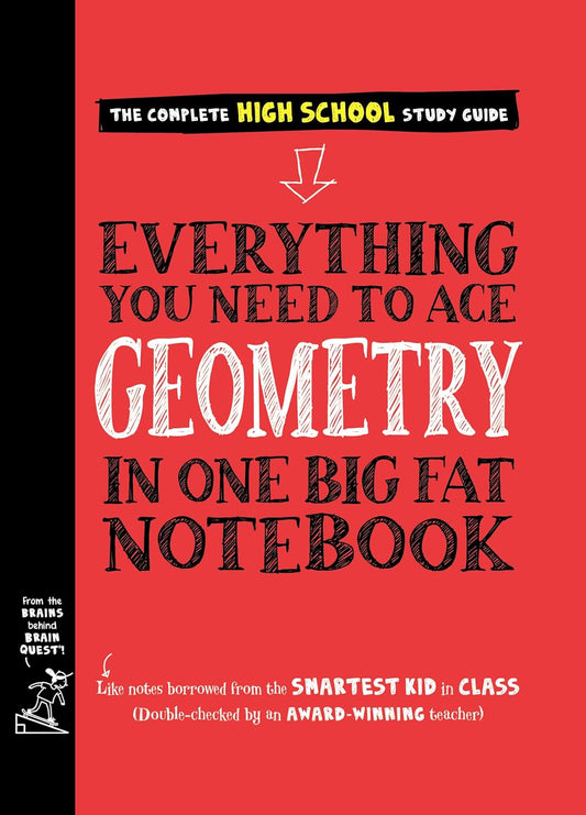 Everything You Need To Ace Geometry in One Big Fat Notebook: The Complete Middle School Study Guide (Big Fat Notebooks) by Workman Publishing, Christy Needham