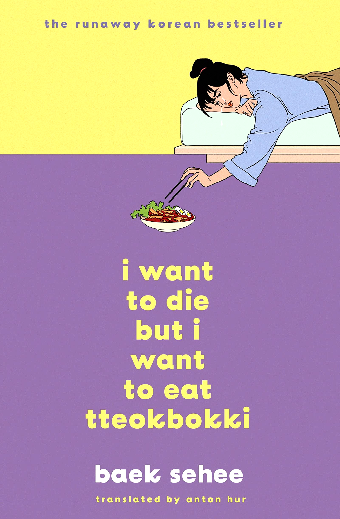 I Want to Die But I Want to Eat Tteokbokki: A Memoir
Book by Baek Se-hee