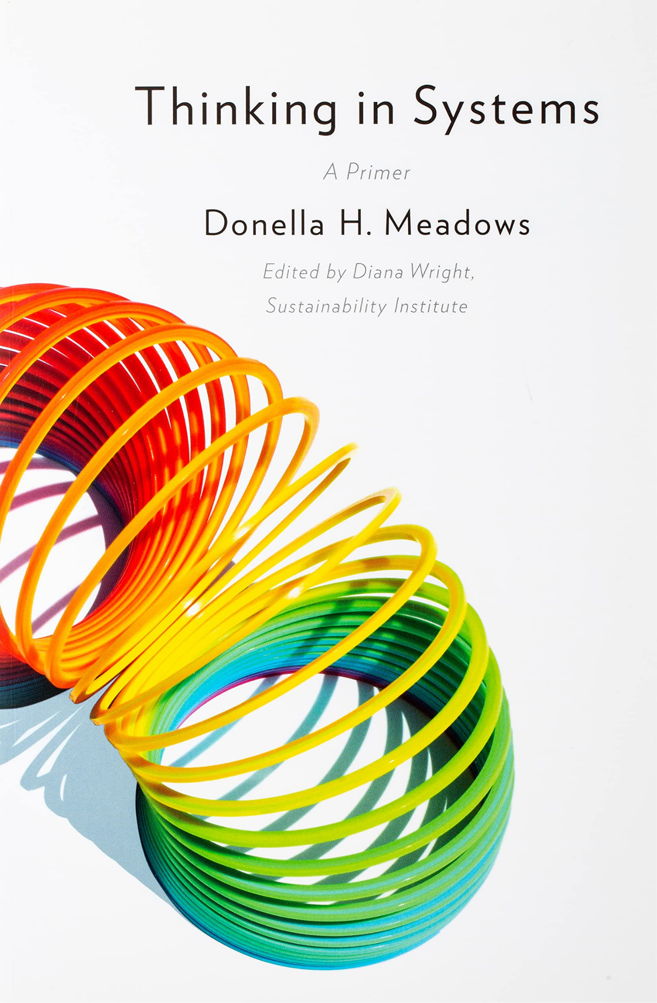 Thinking in Systems by Donella H. Meadows