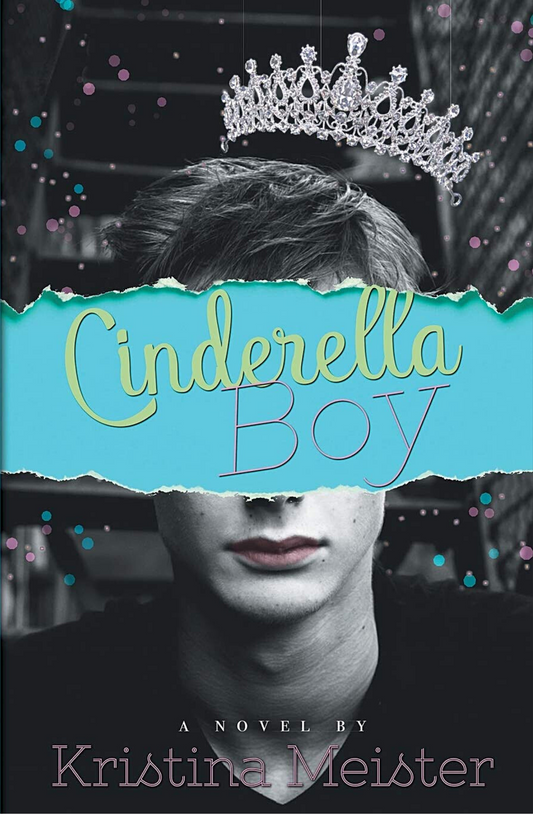 Cinderella Boy by Kristina Meister