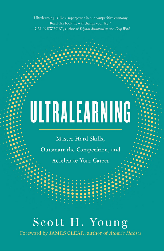 Ultralearning by Scott H. Young