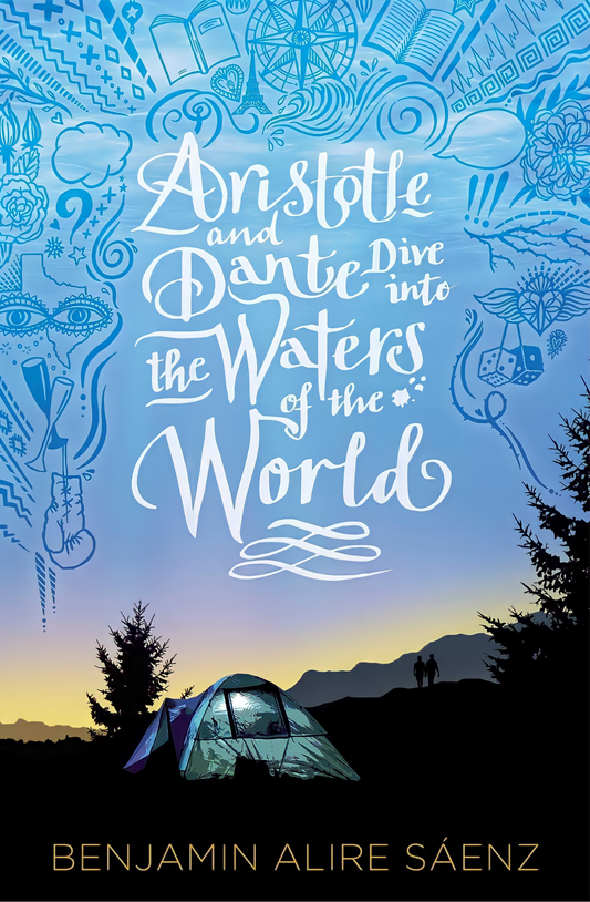 Aristotle and Dante Dive into the Waters of the World by Sáenz, Benjamin Alire