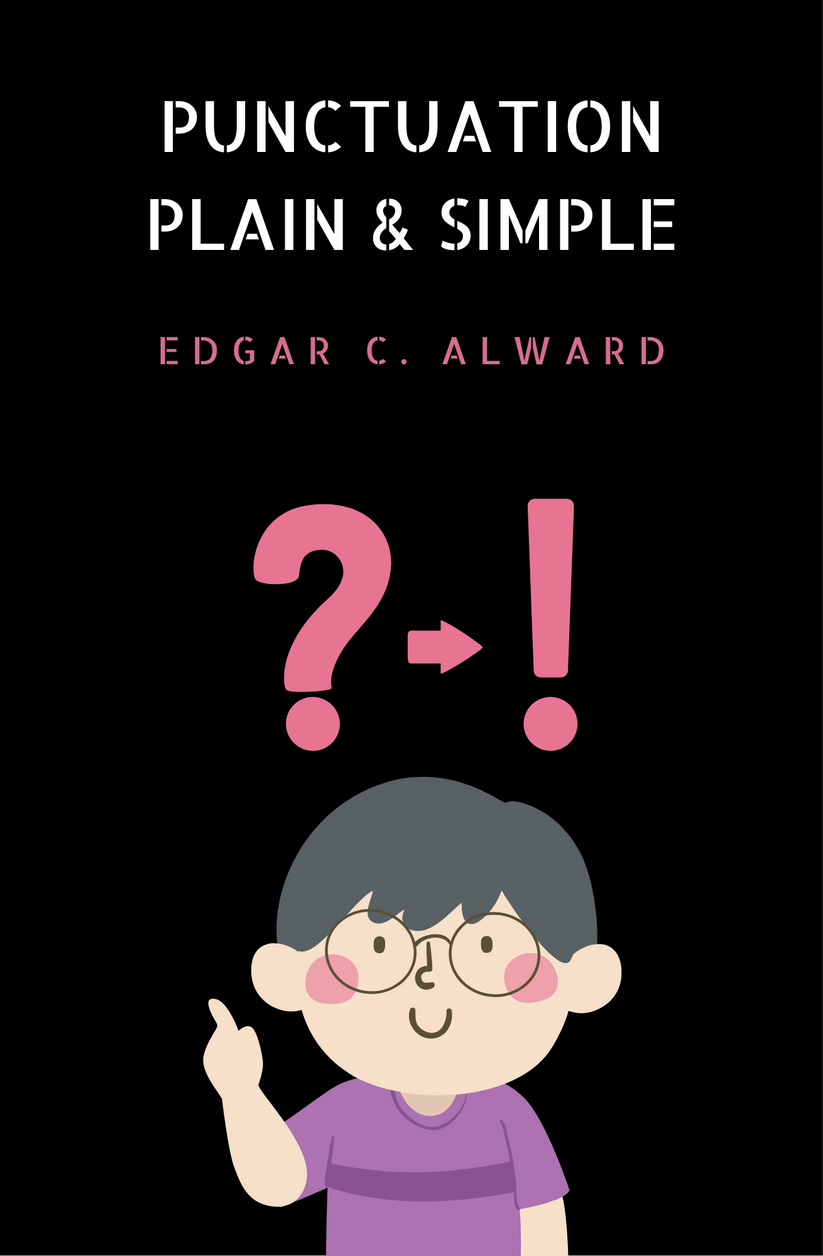 Punctuation Plain & Simple by Edgar C. Alward – Book Owls bd