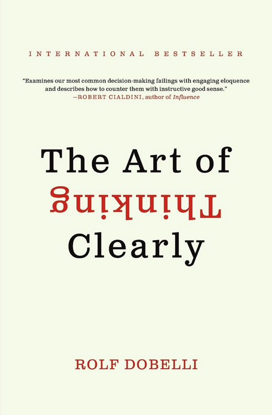 The Art of Thinking Clearly Book by Rolf Dobelli