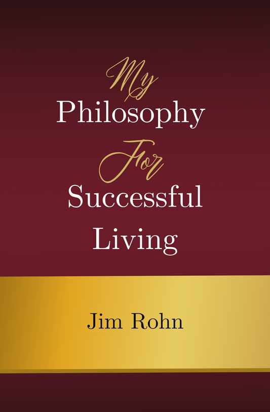 My Philosophy for Successful Living Book by Jim Rohn