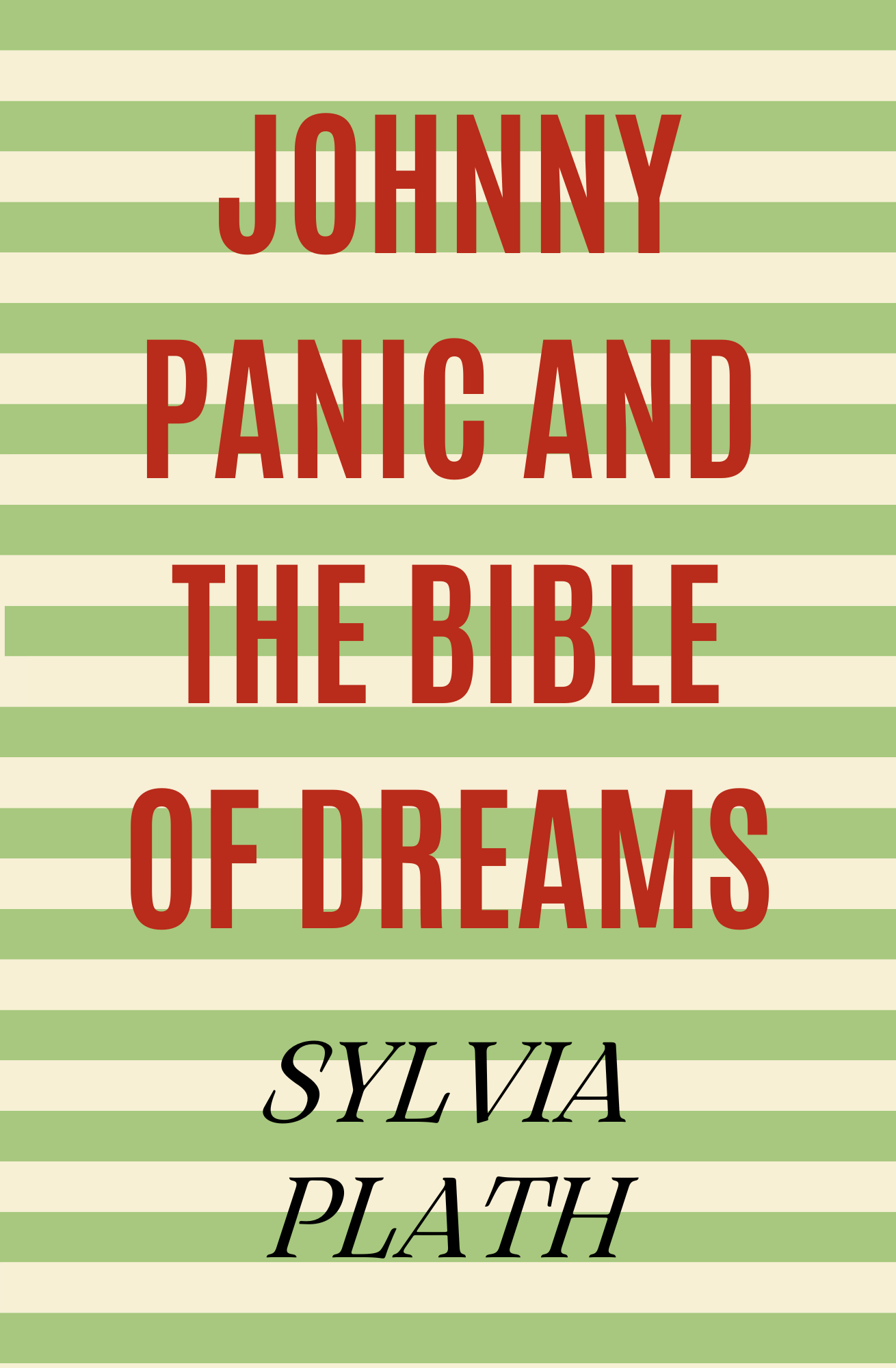 Johnny Panic and the Bible of Dreams Book by Sylvia Plath