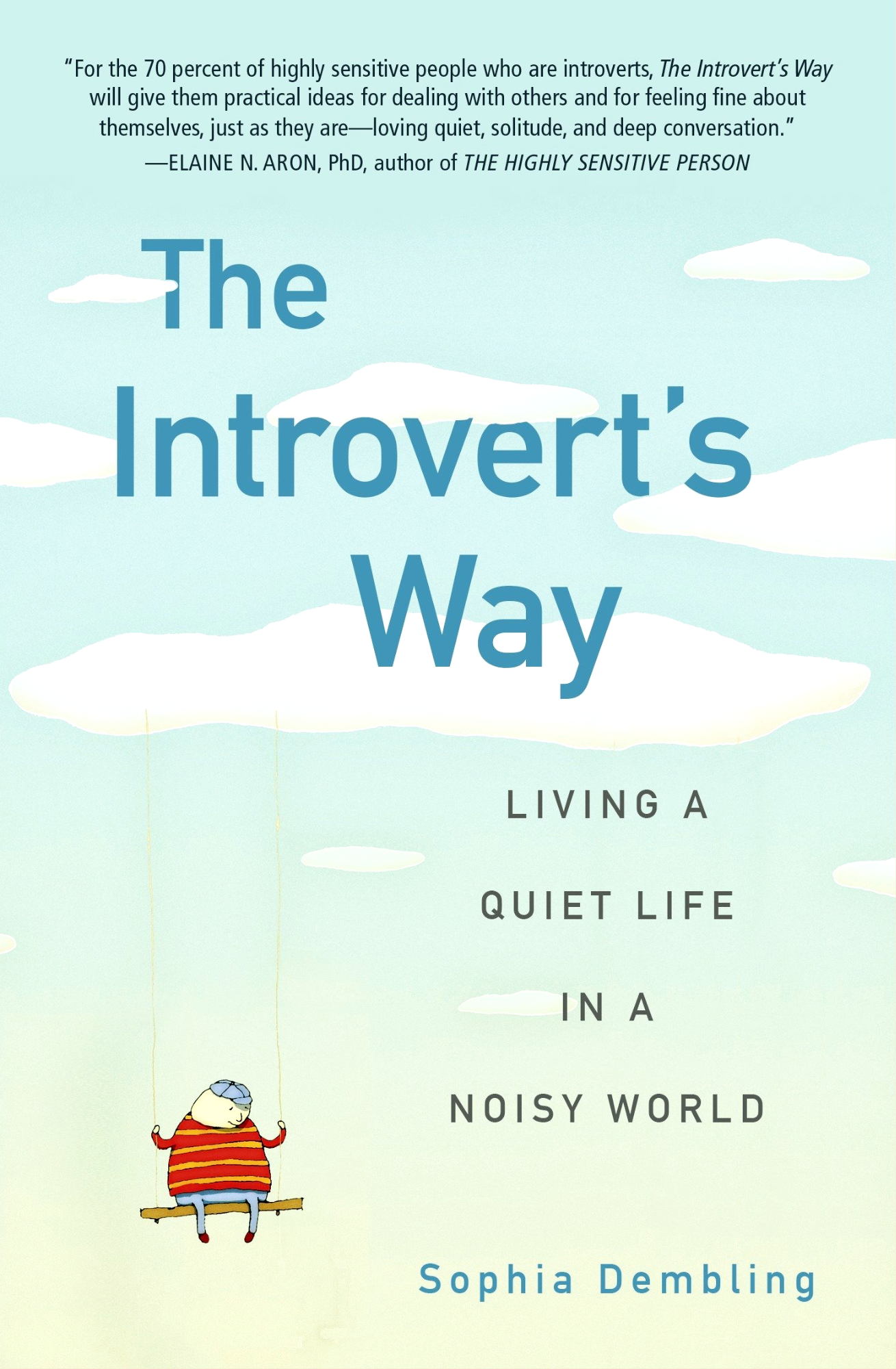 The Introvert's Way: Living a Quiet Life in a Noisy World Book by Sophia Dembling