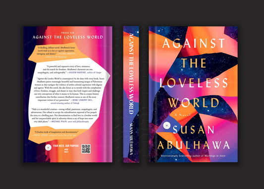 Against the Loveless World: A Novel Novel by Susan Abulhawa