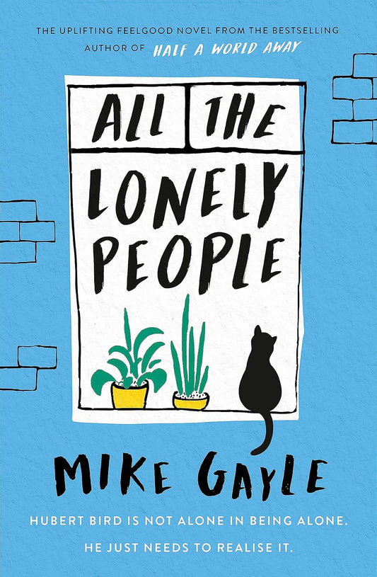 All the Lonely People Novel by Mike Gayle