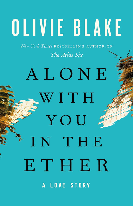 Alone With You in the Ether by Olivie Blake