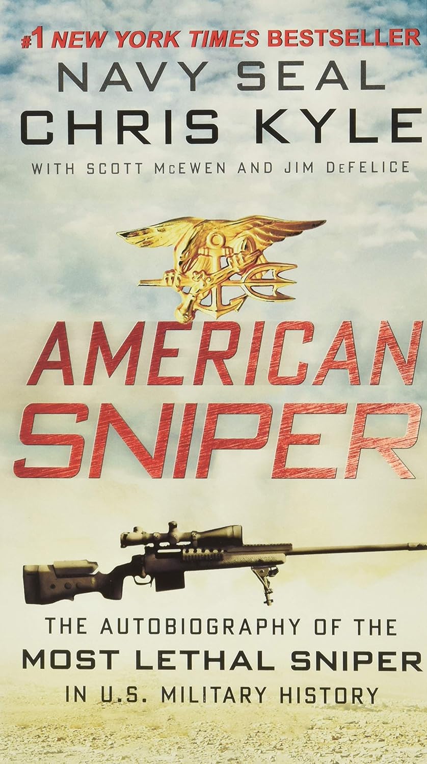 American Sniper: The Autobiography of the Most Lethal Sniper in U.S. Military History by Chris Kyle, Scott McEwen, Jim DeFelice