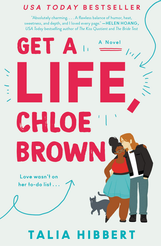 Get a Life, Chloe Brown Novel by Talia Hibbert