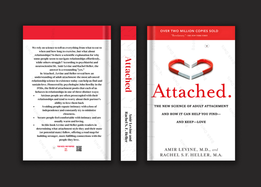 Attached: Are You Anxious, Avoidant Or Secure? How the Science of Adult Attachment Can Help You Find – and Keep – Love Book by Amir Levine and Rachel S. F. Heller