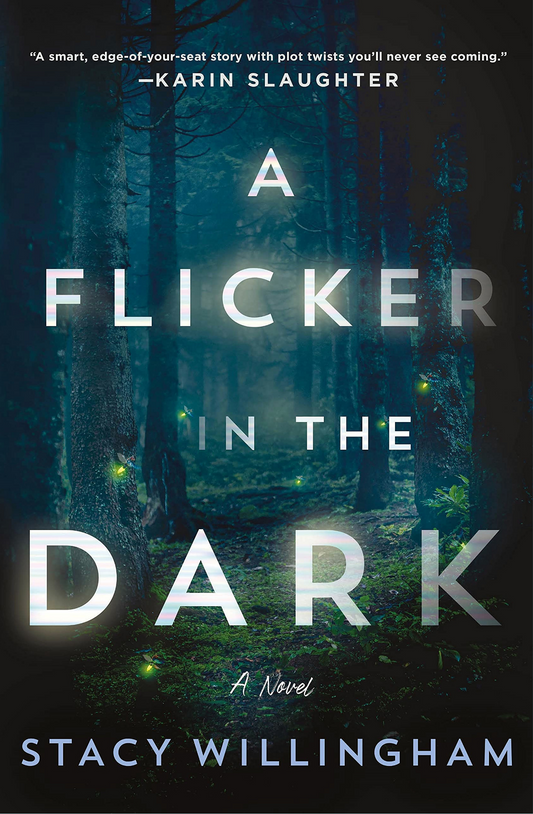 A Flicker in the Dark by Stacy Willingham