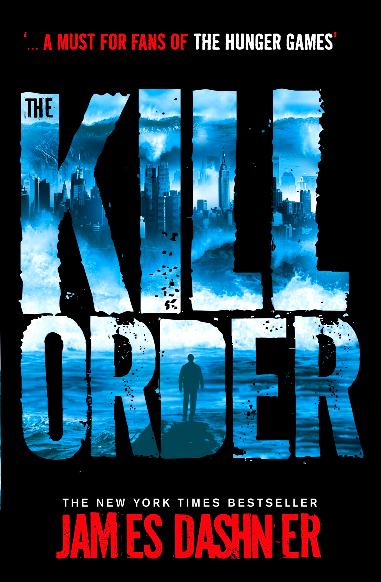 The Kill Order Novel by James Dashne