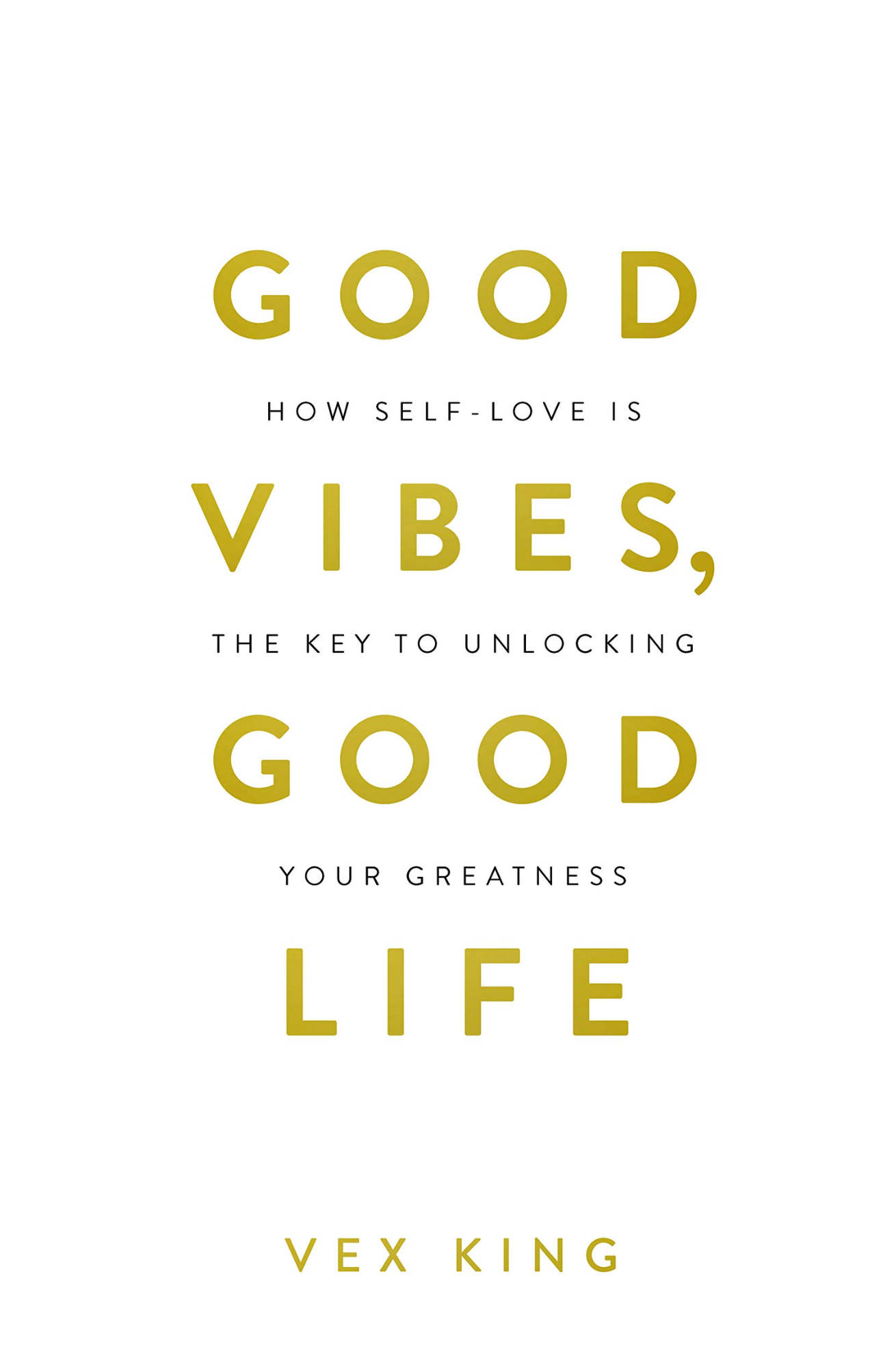 Good Vibes, Good Life by Vex King