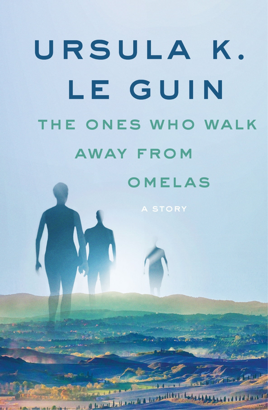 The Ones Who Walk Away from Omelas Narrative by Ursula K. Le Guin