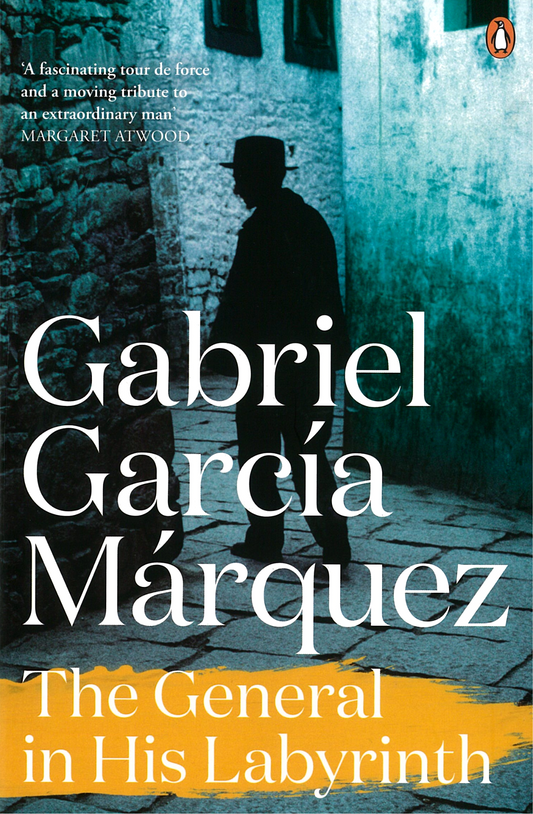 The General in His Labyrinth by Gabriel García Márquez