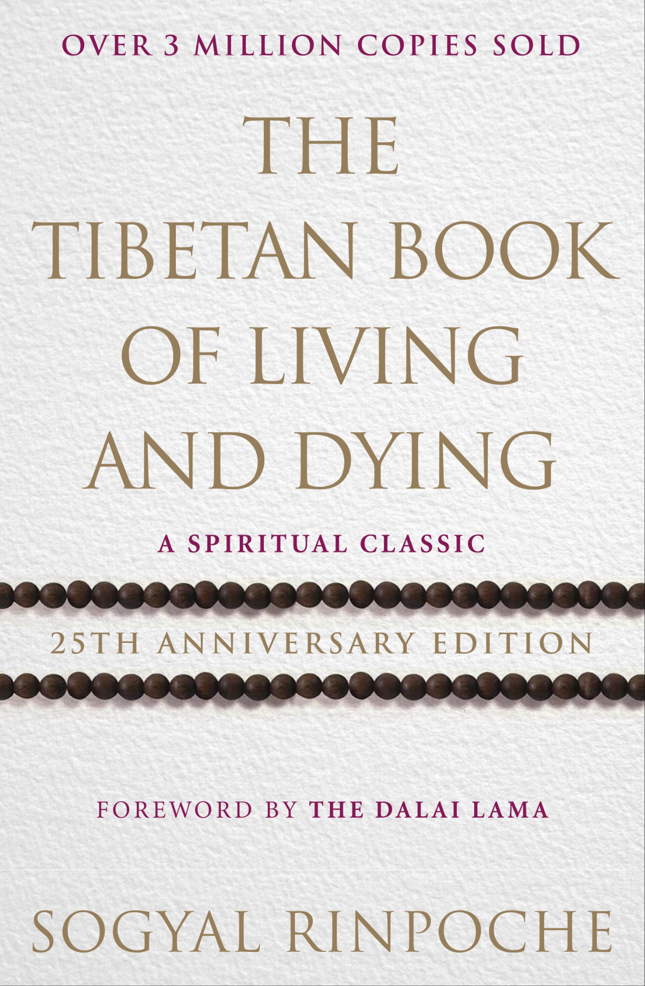 The Tibetan Book of Living and Dying by Sogyal Rinpoche